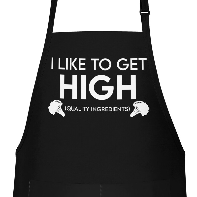 Funny Apron for Men, I Like To Get High Quality Ingredients, Funny Gift for Grill Guys, Gag Gifts For Him Fathers Day, Stoner Gift Weed Joke image 1