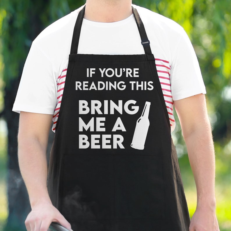 Funny Apron For Men, If You#39;re Reading This Bring Me A Beer