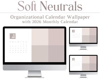 2026 Soft Neutrals Wallpaper, Desktop, Background, Organizer, Calendar, Mac, PC, Windows, Organizational, Monthly, Minimalist, Beige, Tech