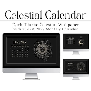 Könnte beinhalten: Drei Computermonitore zeigen einen dunkel gehaltenen Himmels-Hintergrund mit Monatskalendern für 2026 und 2027. Das Design zeigt Sonne und Mond. Der Text "Celestial Calendar" befindet sich oben.