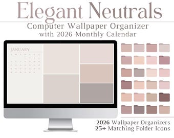 2026 Desktop Wallpaper Organizer Set with 25+ Folders, Elegant Neutrals, Aesthetic, Productivity, Organization, Mac, PC, Tech, Minimalist