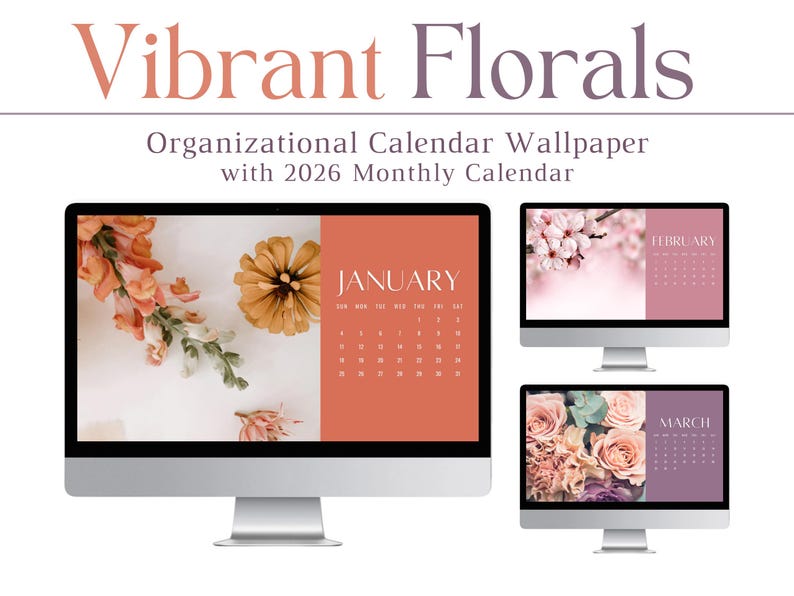Computer Screen Calendar Design 2026 Vibrant Florals Calendar Wallpaper for Mac & PC, Desktop, Laptop ...