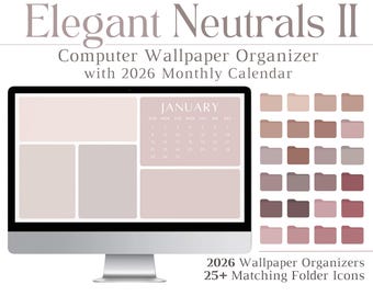 2026 Desktop Wallpaper Organizer Set with 25+ Folders, Elegant Neutrals II, Aesthetic, Productivity, Organization, Mac, PC, Tech, Minimalist