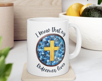 I know that my Redeemer lives Mug | Gold Cross on Blue Background Ceramic Mug | Cross Mug | Religious Mug | Christian Mug | Easter Gifts