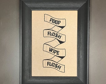 Poop, Flush, Wipe, Flush
