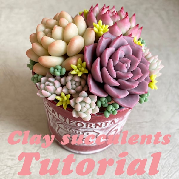 Tutorial for how to make clay succulents vol1