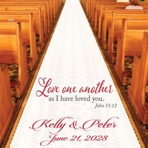 Personalized Wedding White Aisle Runner - Love One Another As I Loved You - Wedding Design and Date - Entrance Format Religious Bible Verses