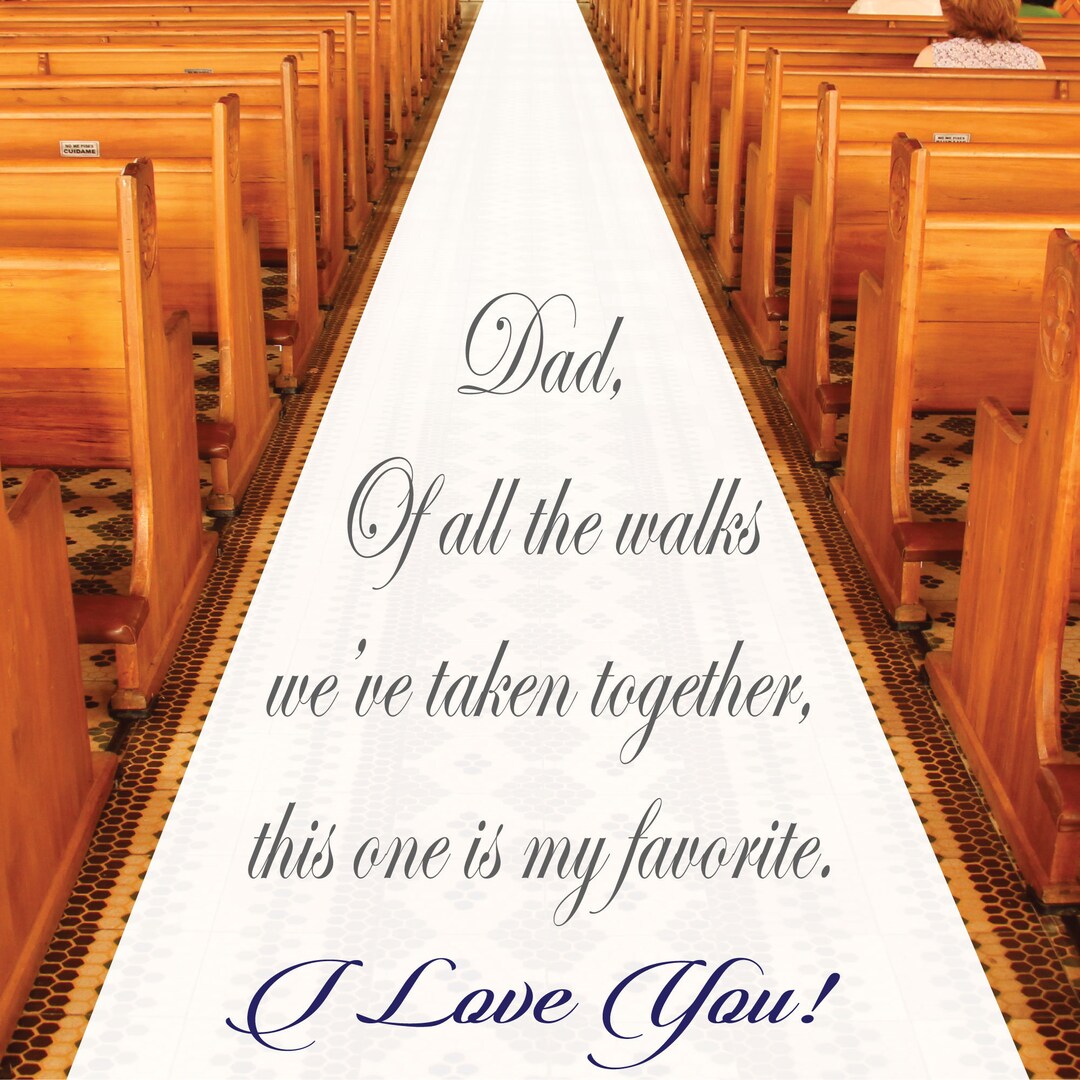 Personalized Wedding Aisle Runner Dad of All the Walks We've Taken