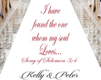 Personalized Wedding Aisle Runner - I Have Found the One Whom My Soul Loves Song of Solomon - Entrance Plain White Entrance Aisle Runner