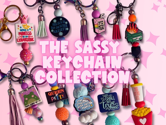 Sassy Keychains Sassy Keychains