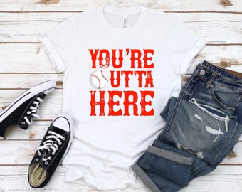 pic You're Outta Here Baseball Shirt outta here tee etsy
