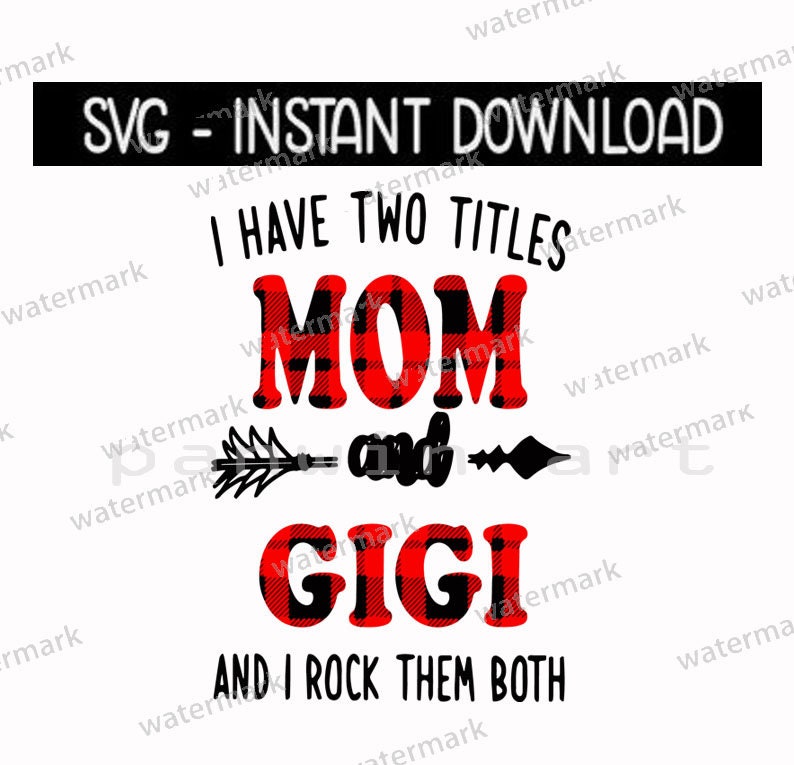 Download I Have Two Titles Mom And Gigi Svg Trending Svg Mom Svg | Etsy