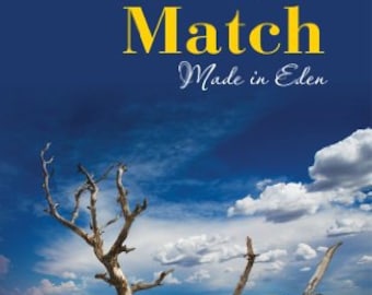 The Perfect Match Made In Eden Book, True Love, Soulmate, Romance, Betrayal, Marriage, Romance, Affairs