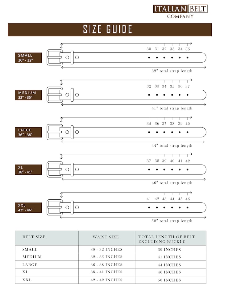 May include: Size guide for Italian Belt Company belts. Displays belt sizes from small (30-32 inches) to XXL (42-46 inches), with corresponding waist sizes and total belt lengths. Includes diagrams of belts with measurements.