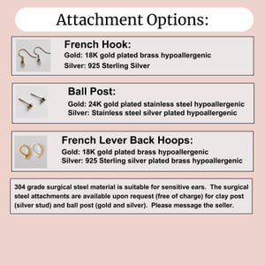 May include: Three different earring attachment options: French hook, ball post, and French lever back hoops. The options are available in gold and silver. The text "Attachment Options" is at the top of the image.