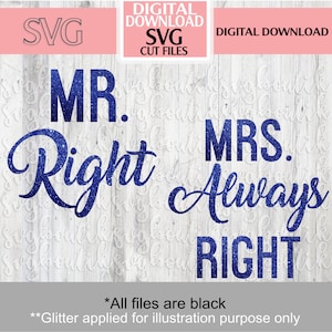 Mr. & Mrs. Always Right SVG Cut File-cut file, mr mrs-cake topper-wedding-cricut-cameo-silhouette,couple gift,mrandmrs,beste cadeau