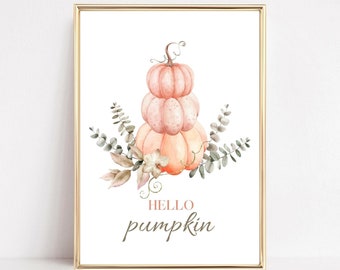 Pumpkin Art Print, Hello Pumpkin Print, Autumn Wall Art, Pumpkin Decor, Halloween Prints,  PRINTABLE,  Halloween Wall Art,  Fall Decor