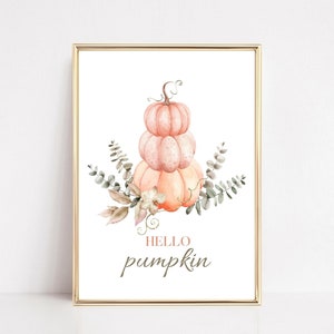 Pumpkin Art Print, Hello Pumpkin Print, Autumn Wall Art, Pumpkin Decor, Halloween Prints, PRINTABLE, Halloween Wall Art, Fall Decor image 1