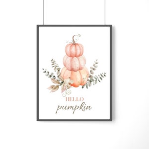 Pumpkin Art Print, Hello Pumpkin Print, Autumn Wall Art, Pumpkin Decor, Halloween Prints, PRINTABLE, Halloween Wall Art, Fall Decor image 3