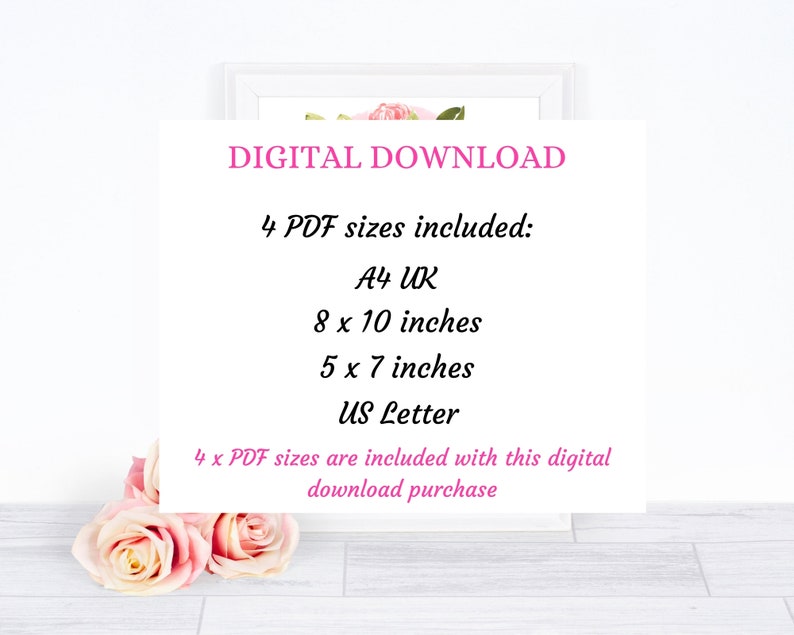 May include: A white digital download print with the text "DIGITAL DOWNLOAD" in pink. The print includes four PDF sizes: A4 UK, 8 x 10 inches, 5 x 7 inches, and US Letter. The bottom of the print reads "4 x PDF sizes are included with this digital download purchase."
