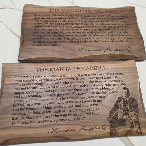 Handmade Walnut Wood Sign – "The Man in the Arena" - Theodore Roosevelt C/W Roosevelt replica signature & NEWEST Portrait Edition Available!