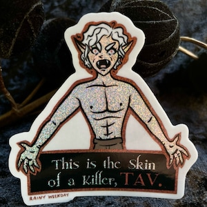 This is The Skin of a Killer TAV, Astarion Vinyl Glitter Sticker, BG3 Fan Merch