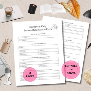 May include: Two-page emergency personal information form with fillable fields. The form includes sections for basic and contact information, and emergency contacts. The text "Editable in Canva" and "2 Pages" are visible. The image is styled with office supplies and decor.