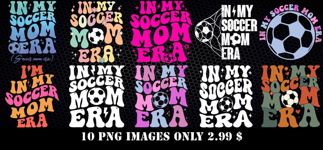 In My Soccer Mom Era Png, Soccer Mom Png, Soccer Png, Soccer Mom Shirt