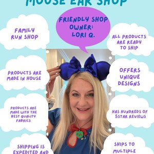 May include: A woman wearing blue mouse ears with a bow holds up a sign that reads "Anatomy of a Great Mouse Ear Shop". The sign is surrounded by speech bubbles with details about the shop, such as "Family Run Shop", "Friendly Shop Owner: Lori Q.", "Offers Unique Designs", and "Ships to Multiple Countries".