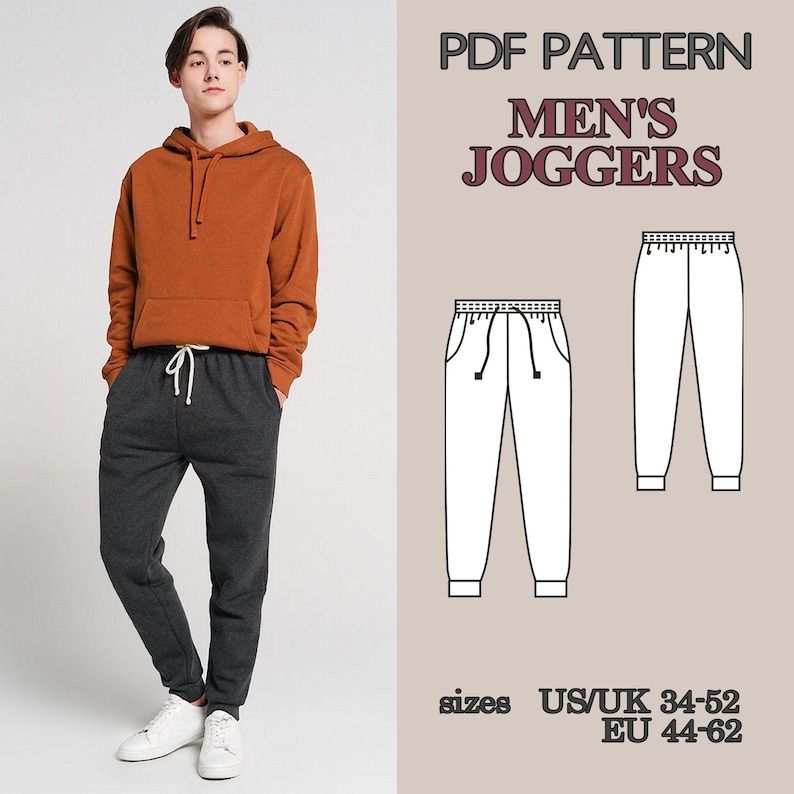 May include: A person wearing a rust-colored hoodie and dark gray joggers. The image includes a pattern for men's joggers, with sizes US/UK 34-52 and EU 44-62. The text "PDF PATTERN MEN'S JOGGERS" is displayed.