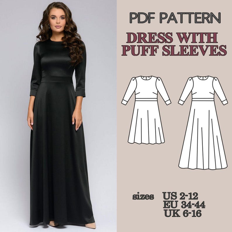 May include: A black floor-length dress with long puff sleeves and a round neckline. The image includes text reading PDF PATTERN DRESS WITH PUFF SLEEVES, a line drawing of the dress, and size ranges US 2-12, EU 34-44, and UK 6-16.
