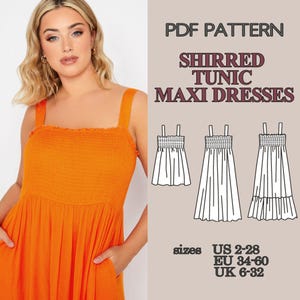 May include: A PDF pattern for shirred tunic and maxi dresses, featuring a bright orange dress with a shirred bodice and wide straps. The graphic includes technical line drawings of three dress variations and lists sizes US 2-28, EU 34-60, and UK 6-32.
