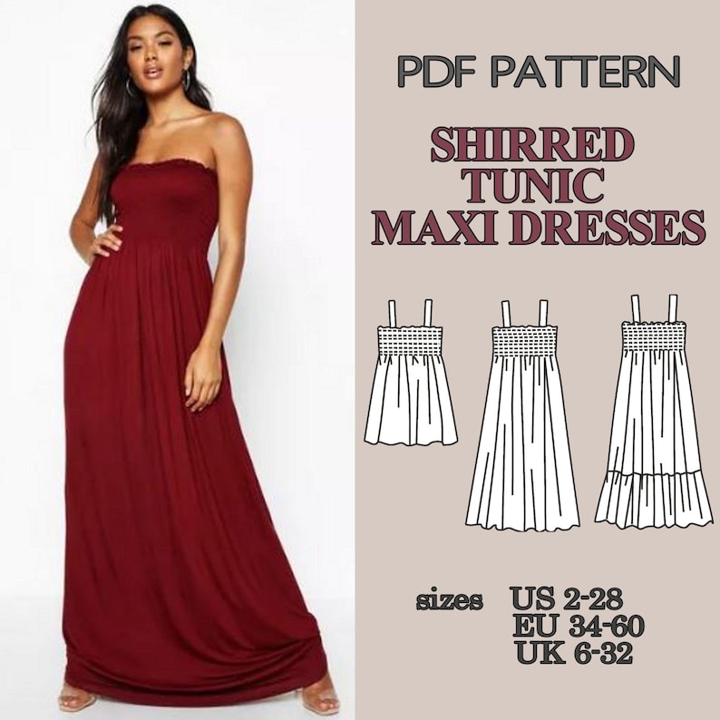 May include: A PDF pattern for a shirred tunic and maxi dress in a deep burgundy color. The image displays a floor-length strapless dress with a shirred bodice, alongside technical line drawings of three variations and size ranges US 2-28.