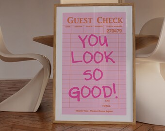 Guest Check Print, Trendy Wall Art, You Look So Good, Retro Wall Art, Dorm Room Aesthetic Print, Preppy Apartment Decor, Funky Decor