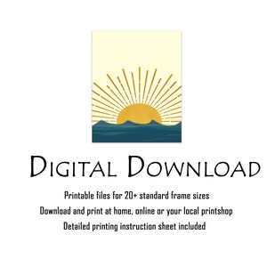 May include: Digital download of a printable art print featuring a minimalist sunrise over a blue ocean. The print is available in 20+ standard frame sizes.