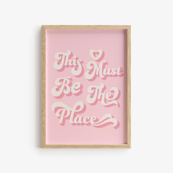 This Must Be The Place Boho Quote Poster, Cute Pink Print, Trendy Preppy Pink Print, Retro Text Poster, Minimalist Word Poster Printable