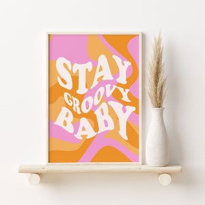 Trendy Cool Stay Groovy Baby Word Print | Funky 70s Retro Print | Yellow Orange Pink Swirly Design With Quote Digital Download