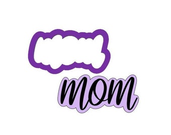 Mom Cookie Cutter - Mothers Day Cookie Cutters - Word Cookie Cutters - Fondant Cutters - Mothers Day Cookies - Sugar Cookies