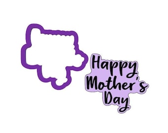 Happy Mothers Day Cookie Cutter - Mothers Day Cookie Cutters - Word Cookie Cutters - Fondant Cutters - Mothers Day Cookies - Sugar Cookies