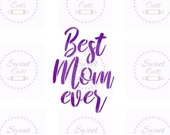 Best Mom Ever Stencil - Mothers Day Stencils - Stencils for Cookies - Cookie Decorating Stencils - Cake Decorating Stencils