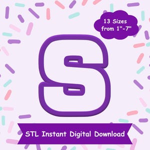 May include: Purple 3D printed letter S in 13 sizes from 1 to 7 inches. STL Instant Digital Download.