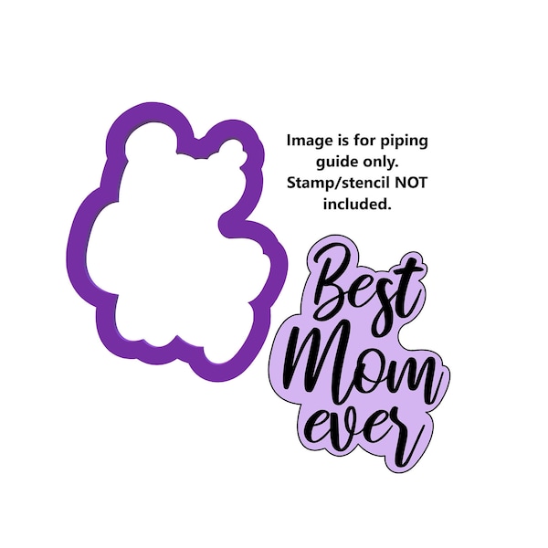 Best Mom Ever Cookie Cutter - Mothers Day Cookie Cutters - Word Cookie Cutters - Fondant Cutters - Mothers Day Cookies - Sugar Cookies