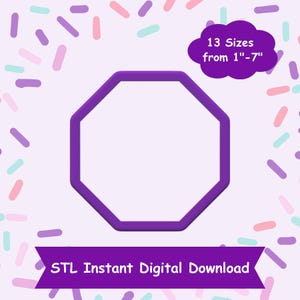 May include: Purple octagon shape digital download in 13 sizes from 1 to 7 inches. STL Instant Digital Download.