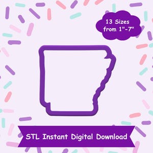 May include: A purple cookie cutter in the shape of the state of Arkansas. The image includes the text "13 Sizes from 1"-7"" and "STL Instant Digital Download" on a light purple background with colorful sprinkles.