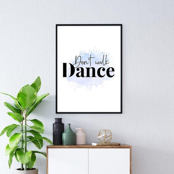 Poster "Don't walk - Dance" A3 mit oder ohne Rahmen in schwarz/weiss