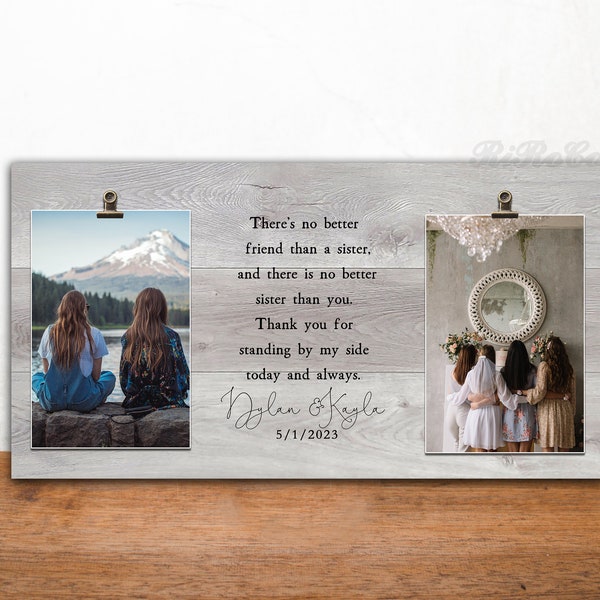 Personalized Bridesmaid Gift for Sister,  Maid of Honor Gifts, There's no better Friend than a Sister Picture Frame