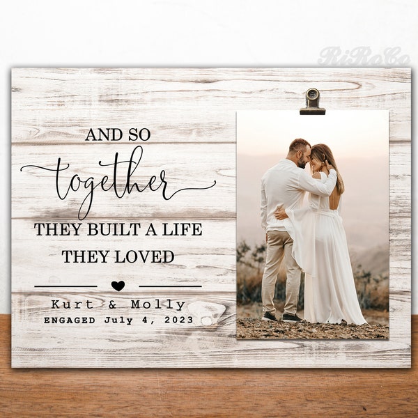 ENGAGEMENT GIFTS for Couple, Engagement Photo Frames, Together they Built a Life They Loved