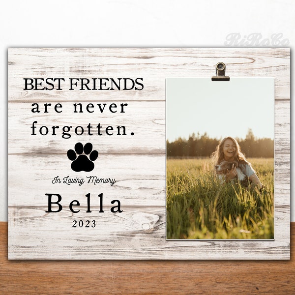 Pet memorial gift, Best Friends are never forgotten, Pet Sympathy, Free Personalization, Pet Loss Frame, Dog Memorial Gift, Clip Frame