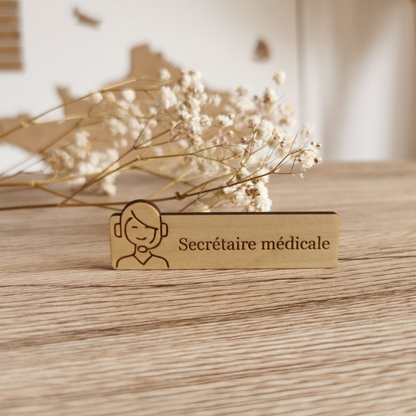 Badge secrétaire médicale - badge secrétaire- badge - secrétaire - médicale - personnalisé - badge en bois - badge avec prénom - médical