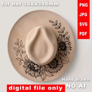 May include: A beige fedora hat with a wide brim, decorated with a black floral design of sunflowers and leaves. The text "digital file only" and "Hand drawn NO AI" are visible. The hat is a digital file.